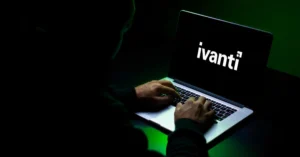 Ivanti EPMM Güvenlik Açıkları: Neler Oluyor?