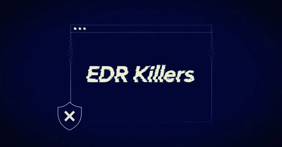 EDR Killer Saldırıları: Güvenlik Yazılımlarını Nasıl Devre Dışı Bırakıyorlar?