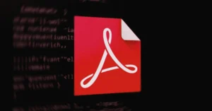 Adobe Acrobat Reader Açığı ve Siber Güvenlik Uyarısı