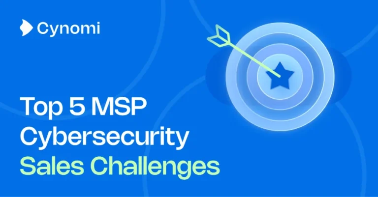 MSP’ler için siber güvenlik satışlarında 5 büyük hata ve çözüm yolları